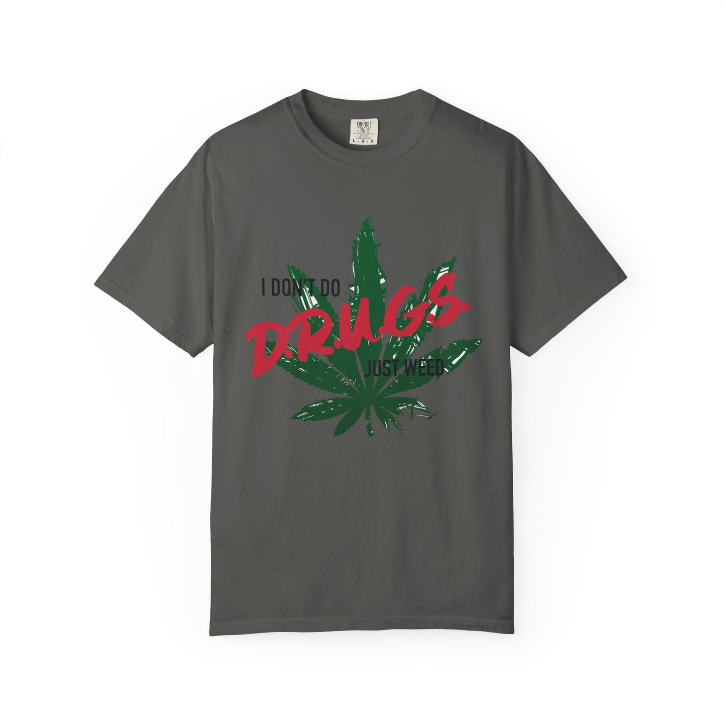 Only Weed Unisex Garment-Dyed T-Shirt
